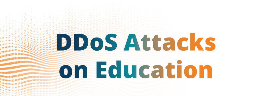 DDoS Attacks on Education