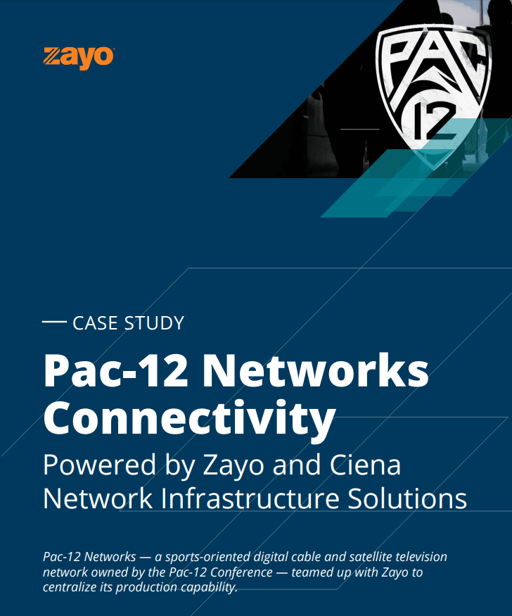 Pac-12 Networks Powered by Zayo and Ciena Network Infrastructure